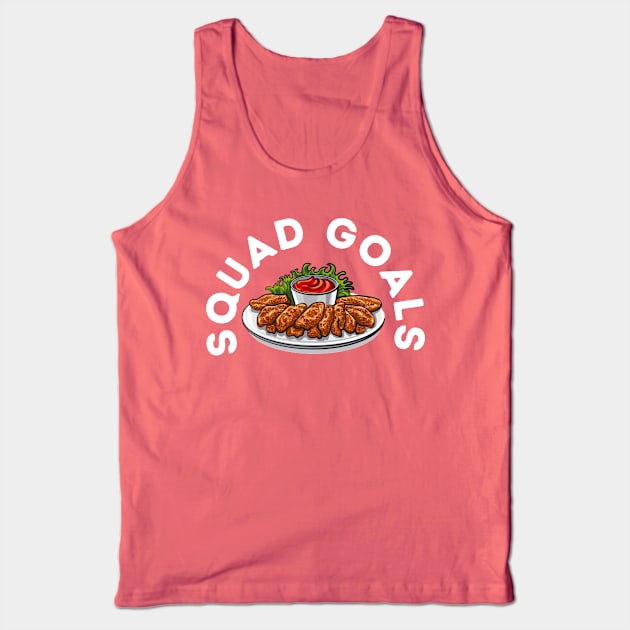 Squad Goals - Chicken Wings Tank Top by blueduckstuff